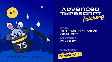 Advanced TypeScript Trickery - Open Mic Session #1