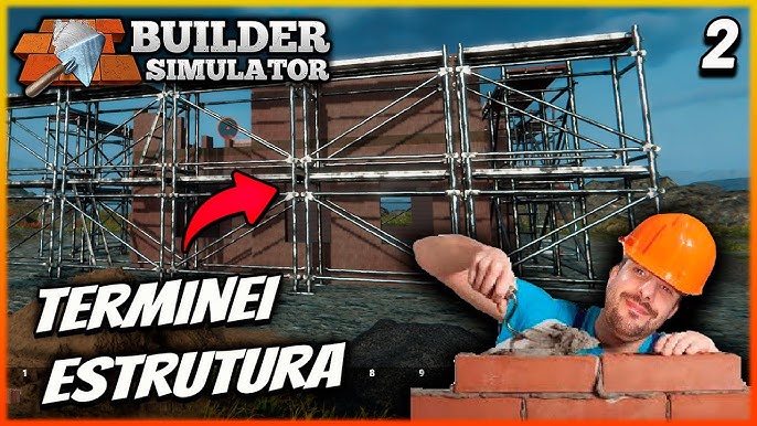 SIMULADOR DE PEDREIRO! ESSE JOGO TA INCRÍVEL! CONSTRUINDO UMA CASA DO ZERO!  - Builder Simulator #02 