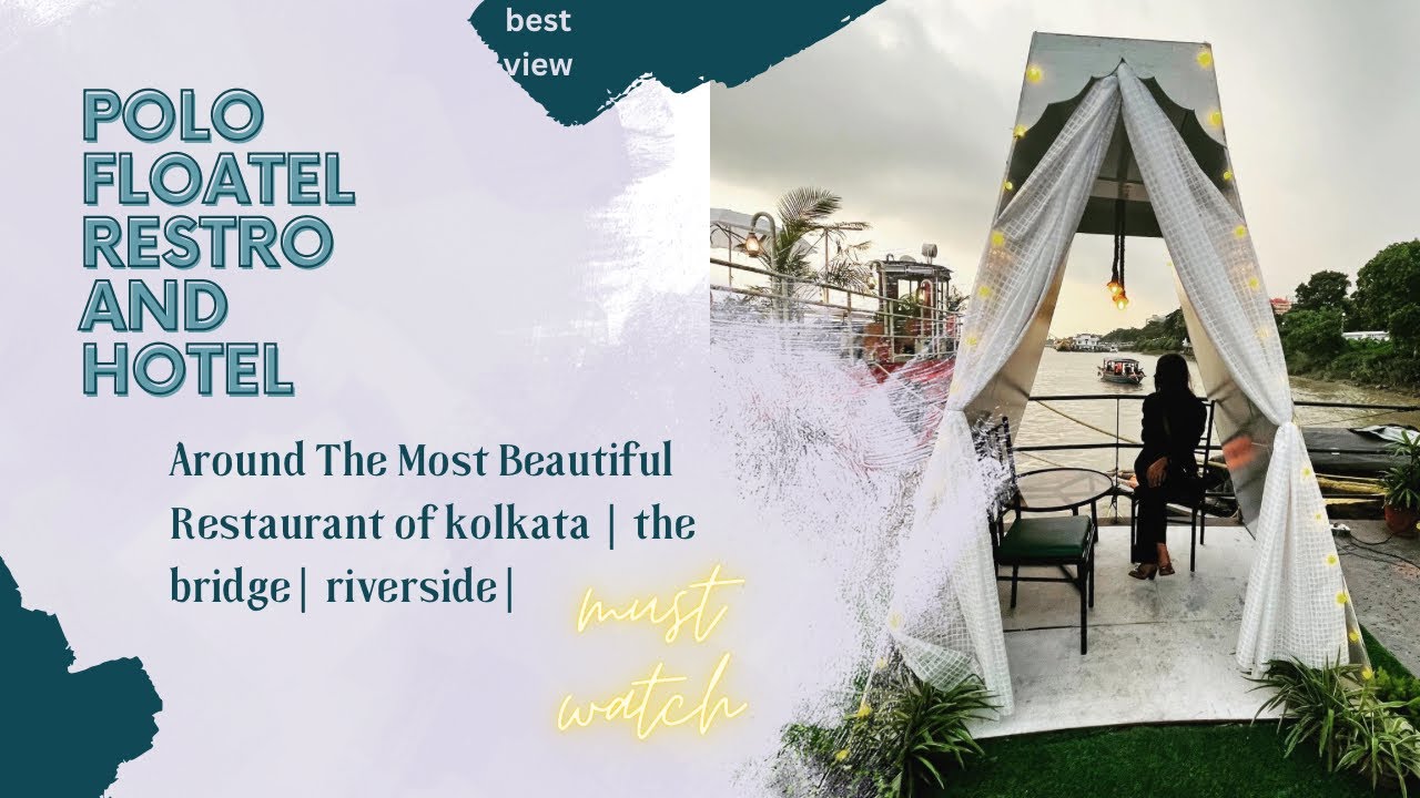 one of the best restro of kolkata | polo floatel | the bridge | - YouTube