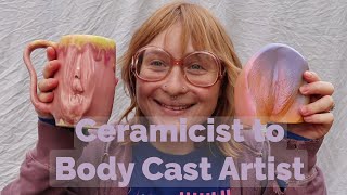 Ceramist to Body Cast Artist
