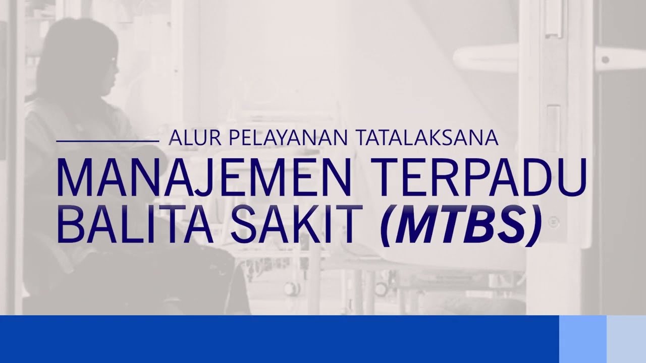 Alur Pelayanan MTBS di Puskesmas - IDAI Jateng dan Puslitkes LPPM Undip