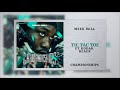 Meek Mill Tic Tac Toe Feat Kodak Black Championships mp3