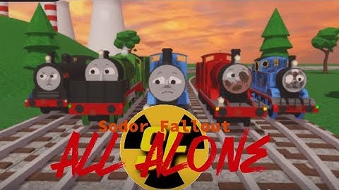 All Alone | A Sodor Fallout Production