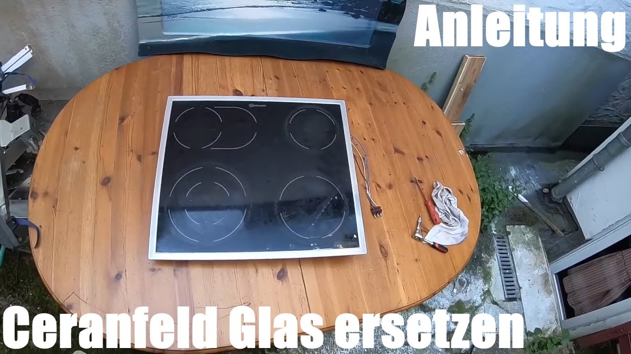 Glas Ceranfeld Austauschen