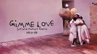 Sia - Gimme Love (Sofiane Pamart Remix) [Sped Up]
