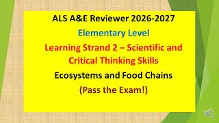 Video 302 - NEW ALS A&E Reviewer 2026 - Elementary - LS2 Scientific & Critical Thinking Skills Skill