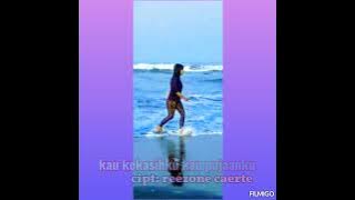 Kau kekasihku kau pujaanku ~ reezone caerte (Dangdut elektone)