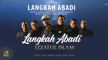 IZZATUL ISLAM - LANGKAH ABADI * KONSER LANGKAH ABADI IZZATUL ISLAM ORCHESTRA