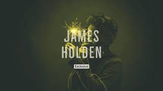 James Holden | Exclusive