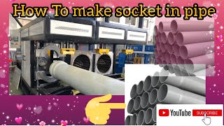 Pvc pipe Automatic  Online socket making process