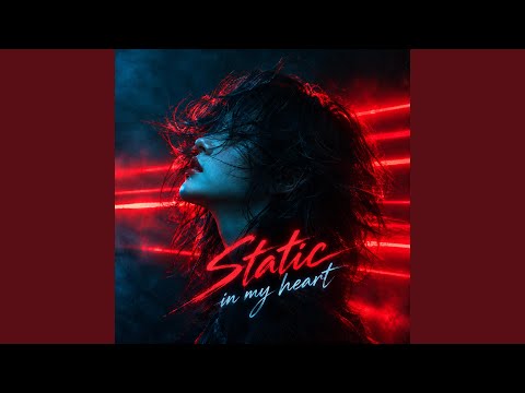 Static in My Heart