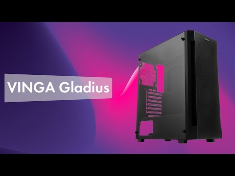 Відео: Корпус Vinga Gladius