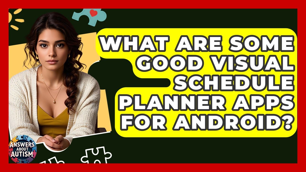 What Are Some Good Visual Schedule Planner Apps For Android? - Answers About Autism