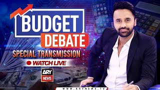 🔴LIVE : Budget Debate with Waseem Badami | BUDGET 2023 | Special Transmission | ARY News Live