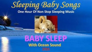 Sleeping Baby Songs - Baby Sleep With Ocean Sounds -1 Hour Of Non Stop Sleeping Music