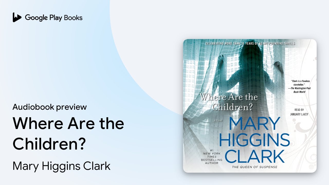 Where Are the Children? by Mary Higgins Clark · Audiobook preview - YouTube