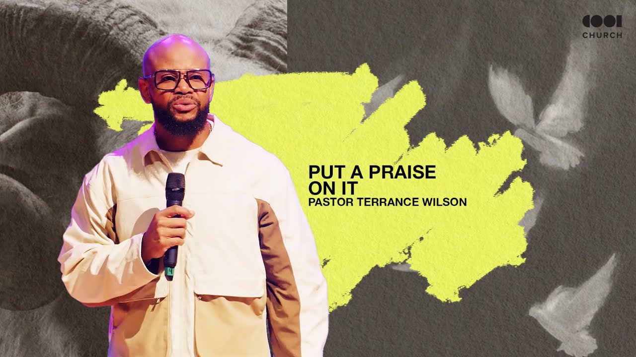 The Purpose Of Praise | Pastor Terrance Wilson