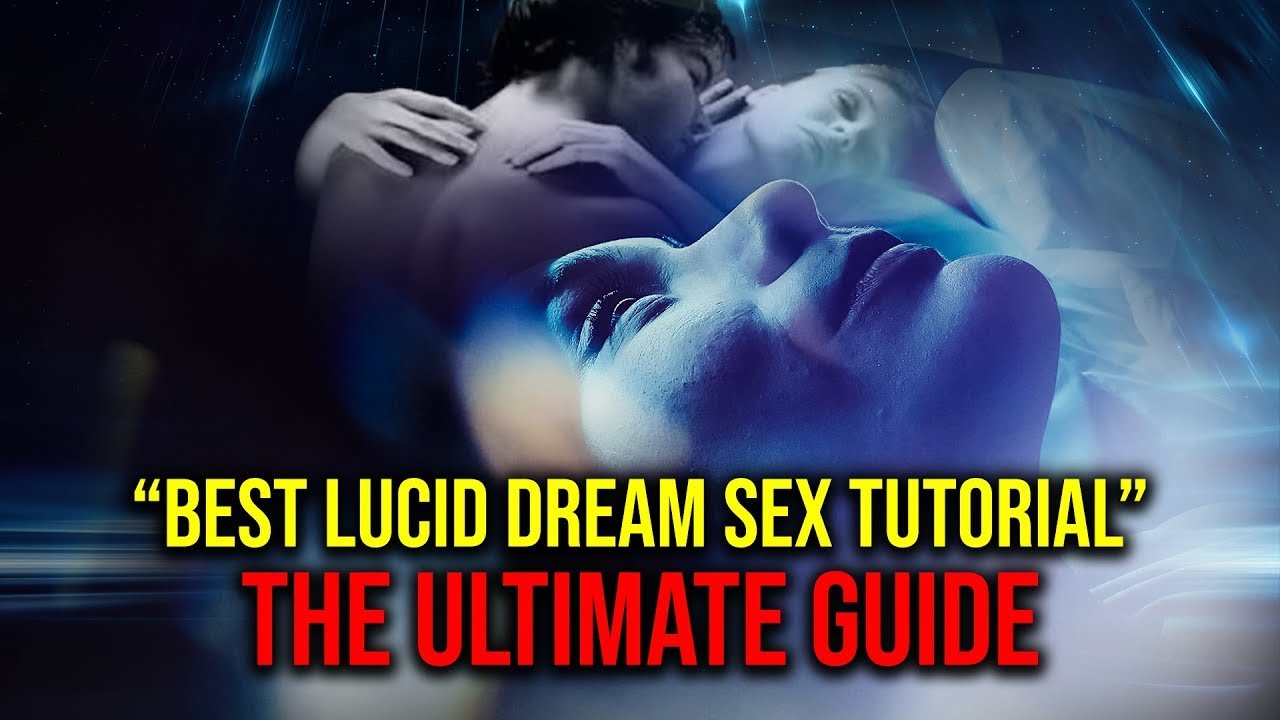 How To Have Sex Dreams