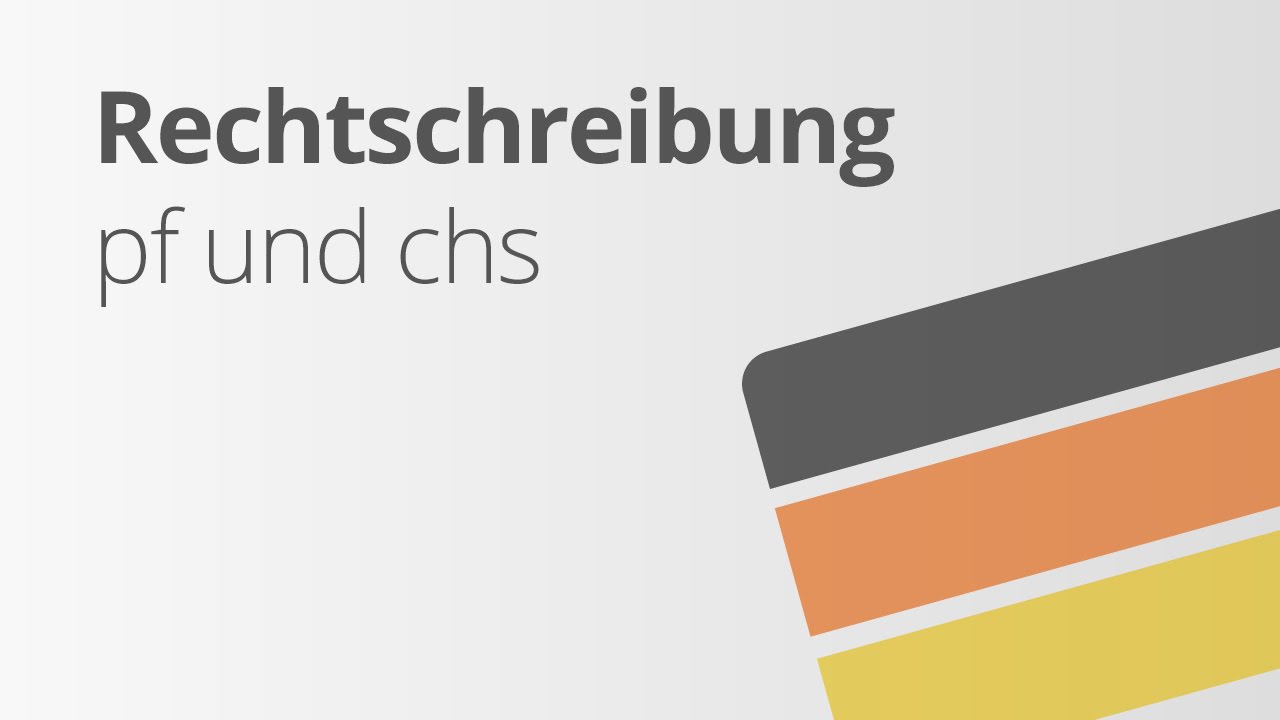 Schwierige Worter Mit Chs Und Pf Richtig Schreiben Deutsch Richtig Schreiben Youtube