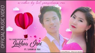 New Nepali Aadhunik Song 2019 Lakhau Juni Ft. Tul Samsuhang Rai, Sarmila Rai