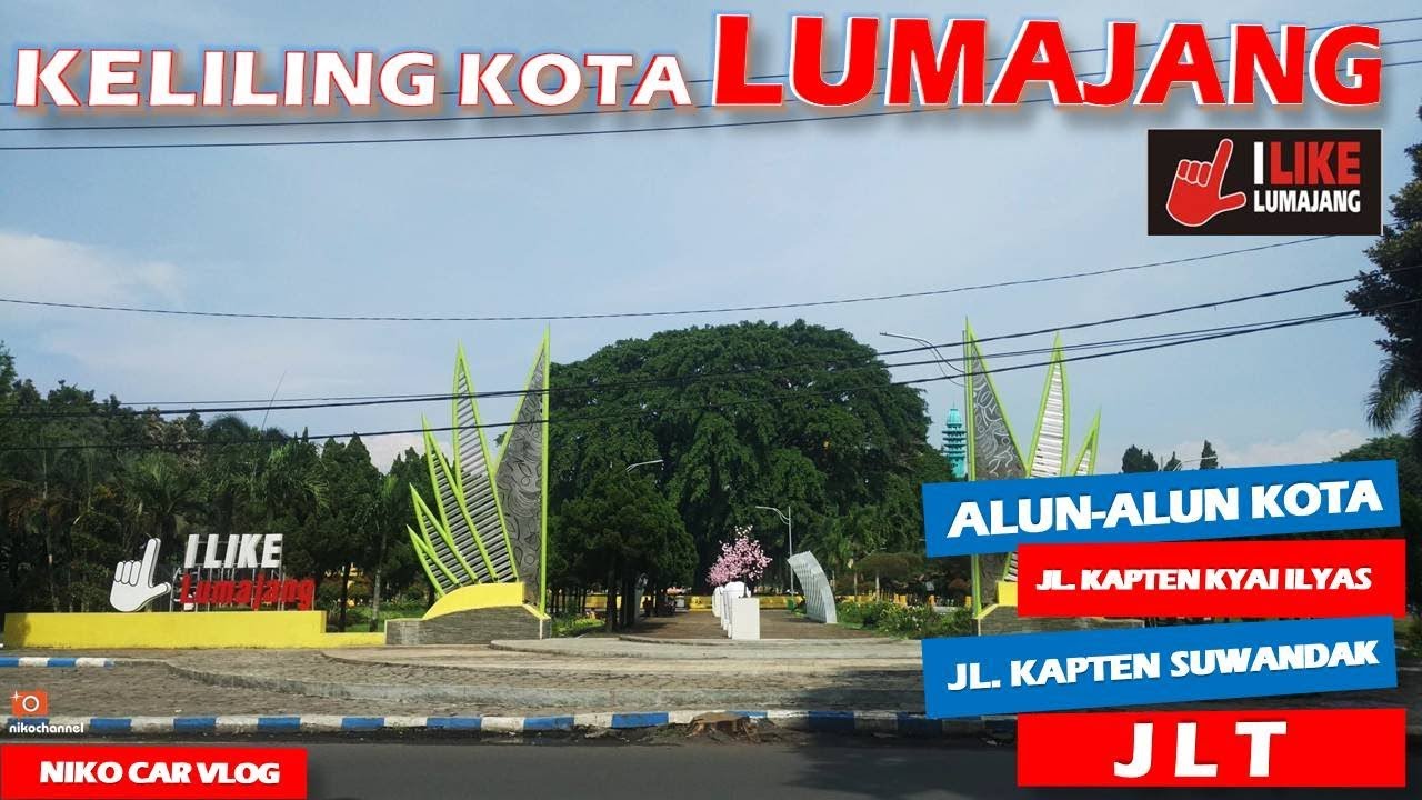 Keliling Kota LUMAJANG - Menyusuri kota dengan mobil [I like Lumajang]