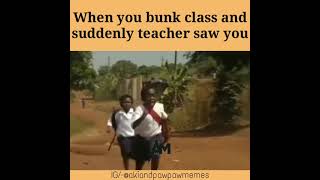 When You Bunk Class And Suddenly Teacher Saw You  Aki Pawpaw Memes