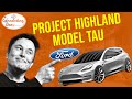 Elon&#39;s Project Highland, Ford &amp; Tesla Model Tau | A Manufacturing Revolution Pt1 Cracking Easter Egg