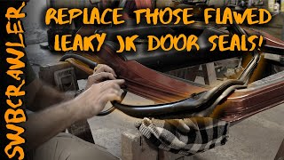 JK Doors Leaking?  I HAVE THE FIX! Replace your FLAWED FACTORY SEALS