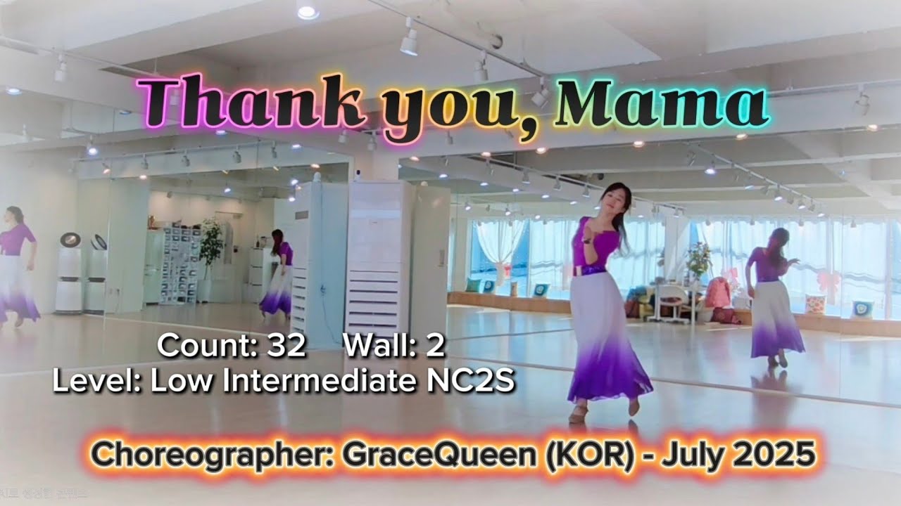 Thank you, Mama linedance/ Level: Low Intermediate NC2S    