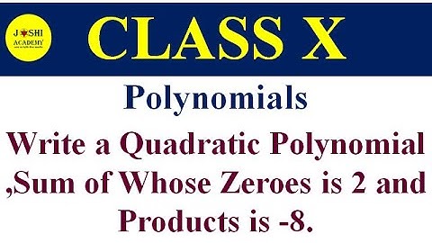 Write a Quadratic Polynomial ,Sum of Whose Zeroes is 2 and Products is -8.#polynomialclass10