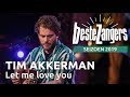 Tim akkerman  let me love you  beste zangers 2019