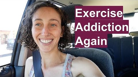 Revisiting Exercise Addiction // ANOREXIA RECOVERY