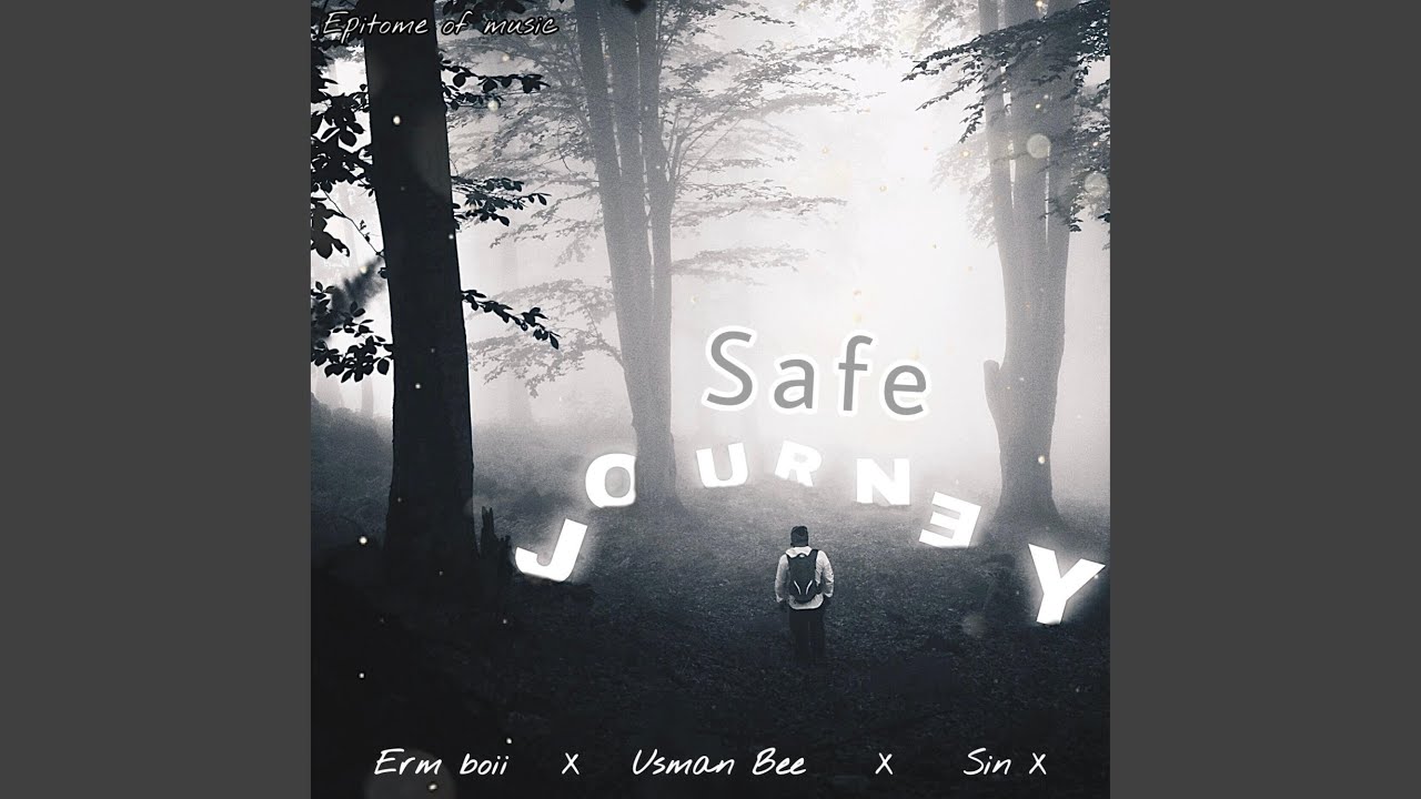 safe journey lyrics by usman bee