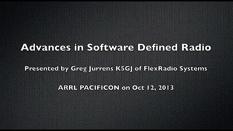 Software Defined Radio, Pacificon 2013, Greg Jurre...