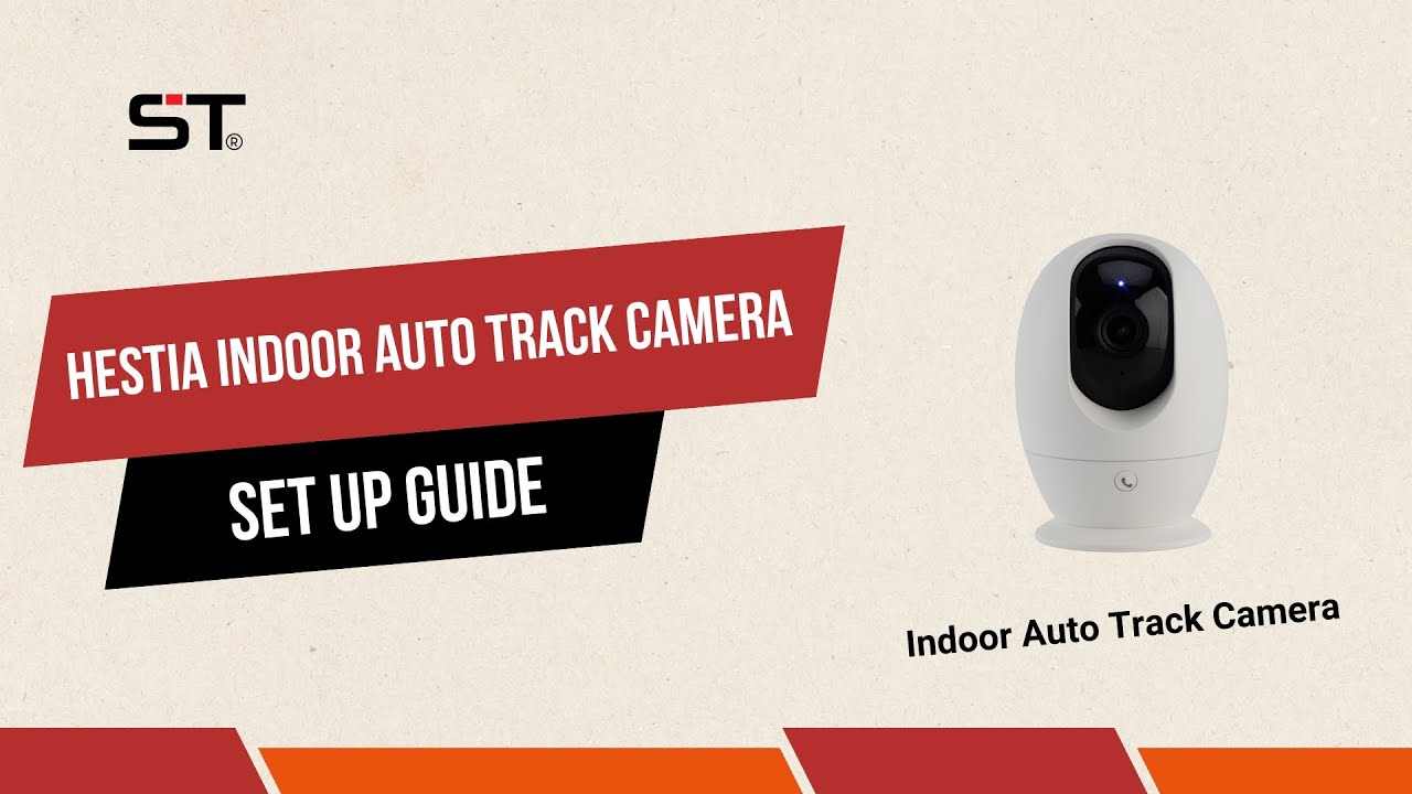 Hestia Indoor Auto Track Camera Set Up Guide by SAFE-TECH
