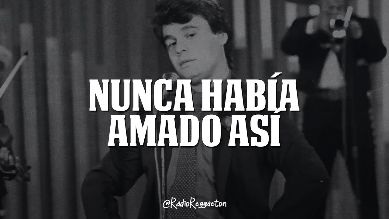 Juan Gabriel - Nunca Había Amado Así (LETRA) Juan Gabriel - Nunca Había Amado Así (LETRA)