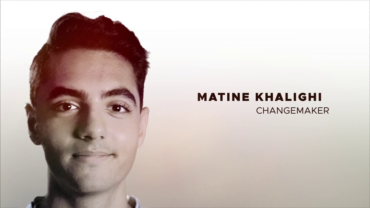 Matine Khalighi's Changemaker Journey