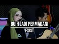 BUIH JADI PERMADANI - EXIST (LIVE COVER INDAH YASTAMI)