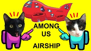 AMONG US NUEVO MAPA AIRSHIP con mis gatos graciosos Luna y Estrella 1 / Videos de juegos con gatitos