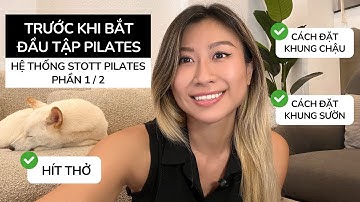 6 nguyên tắc cơ bản của PILATES || Phải xem trước khi bắt đầu | Tập ít, hiệu quả | Phòng chấn thương