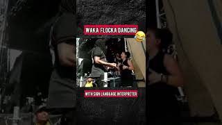 #freestyle #WakaFlockaFlame thought the sign language interpreter was a dancer‼️