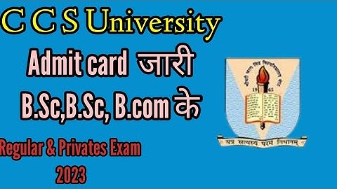 B.a,B.sc,B.com Admit card |CCSU EXAM 2023 |CCSU EXAM NEWS | CCSU Exam update  | CCSU News Update