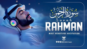 Surah Ar Rahman سورة الرحمن | Lofi Relaxing Melodic Quran for Deep Relaxation & Peace #surahrahman