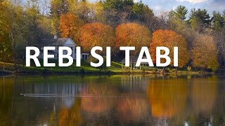 Vignette de la vidéo "Rebi si Tabi - Cu potop de stricaciunii, cu pacate si uraciuni"