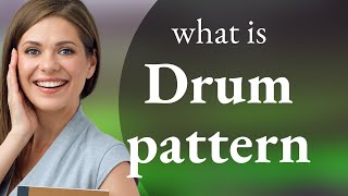 Understanding Drum Patterns in Music