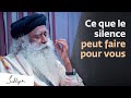 Pourquoi le silence estil essentiel   sadhguru franais