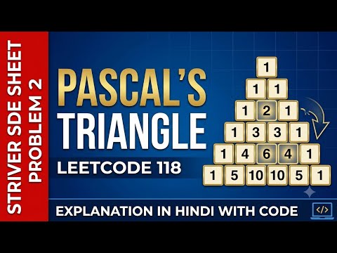 Striver SDE sheet | Problem 2-Leetcode 118 | Pascals Triangle | Explanation in Hindi with code 