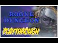 Rogue Dungeon Playthrough - First Time Rogue!