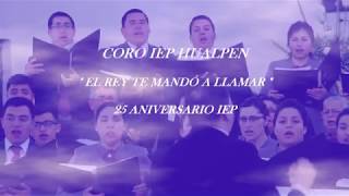 CORO IEP HUALPEN " EL REY TE MANDO A LLAMAR " chords