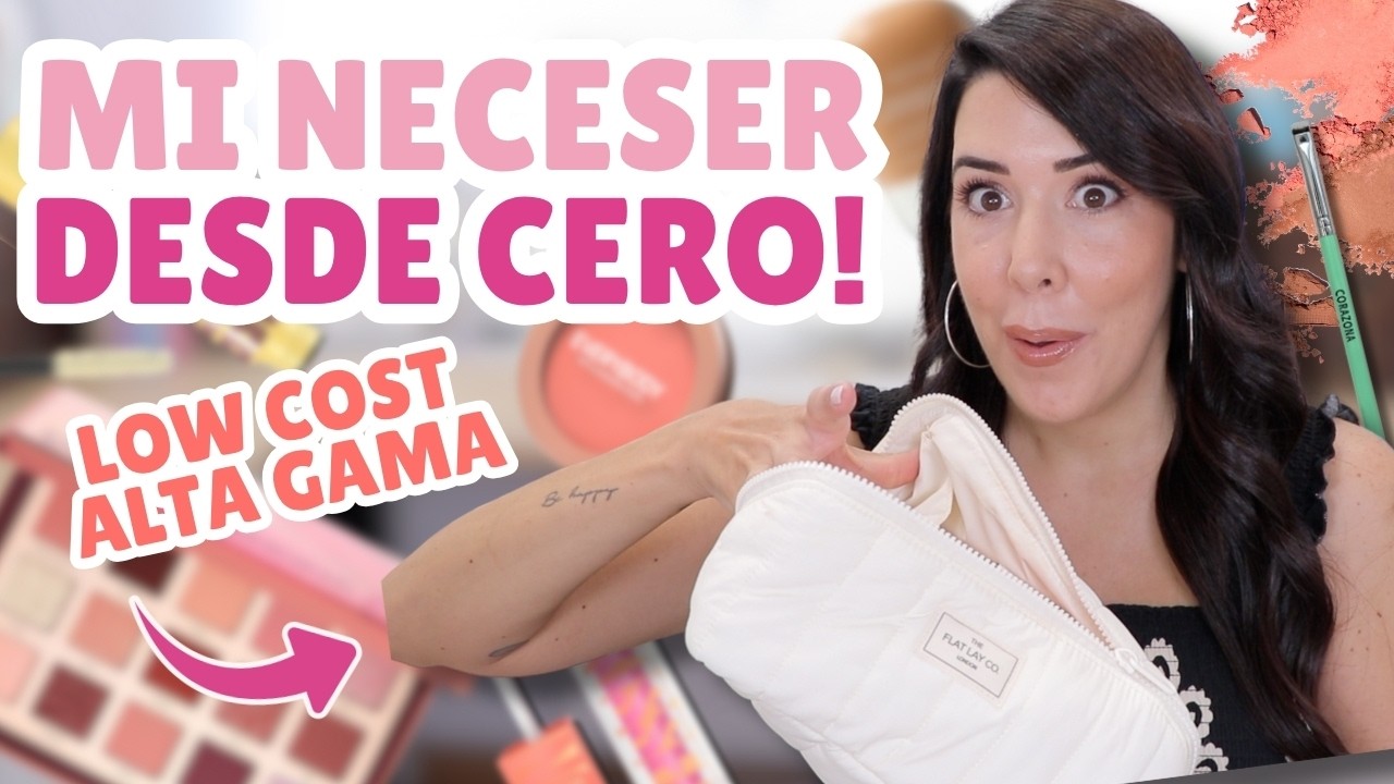 ¿Y si perdiera TODO mi maquillaje? montando mi NECESER